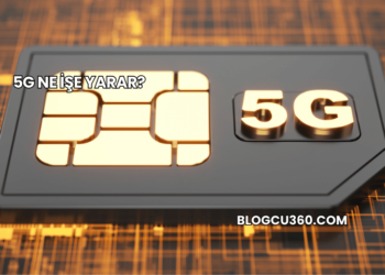 5G Ne İşe Yarar?
