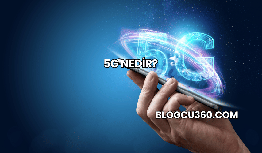 5G Nedir?