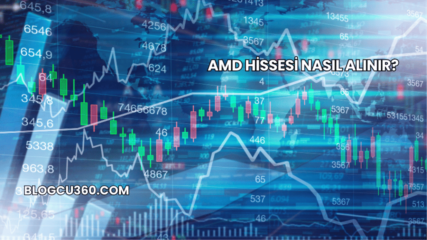 AMD Hissesi Nasıl Alınır?