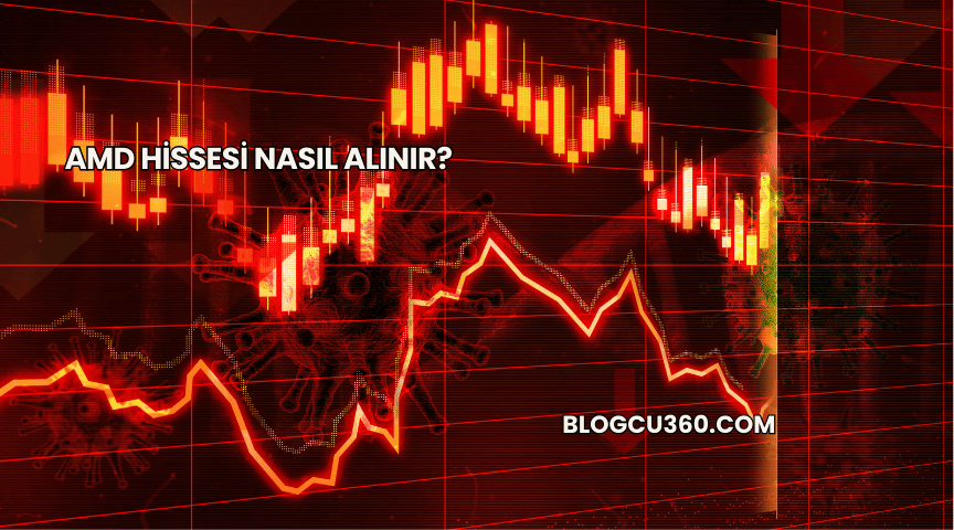 AMD Hissesi Nasıl Alınır?