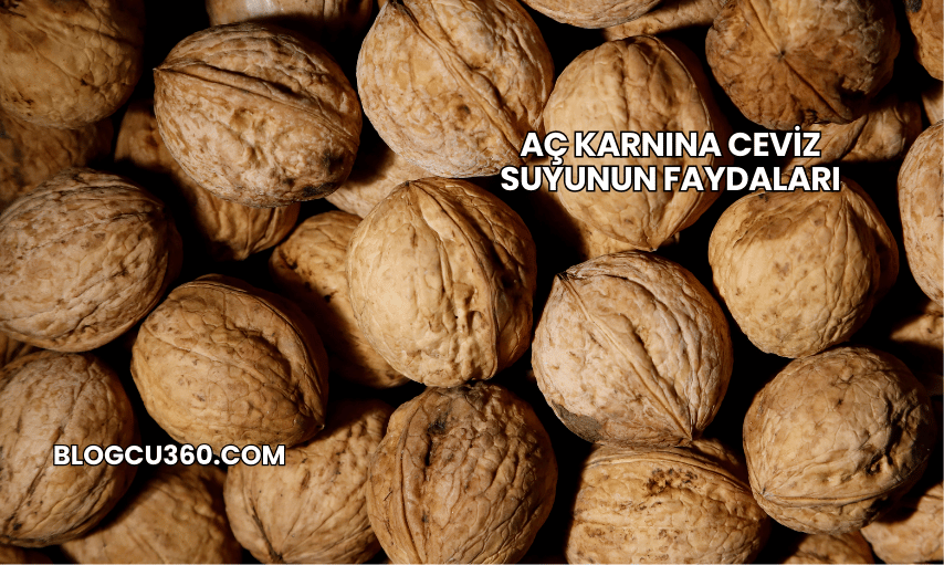 Aç Karnına Ceviz Suyunun Faydaları