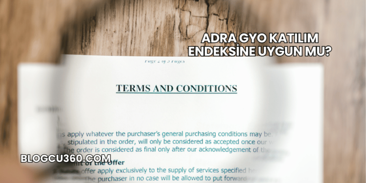 Adra GYO Katılım Endeksine Uygun mu?