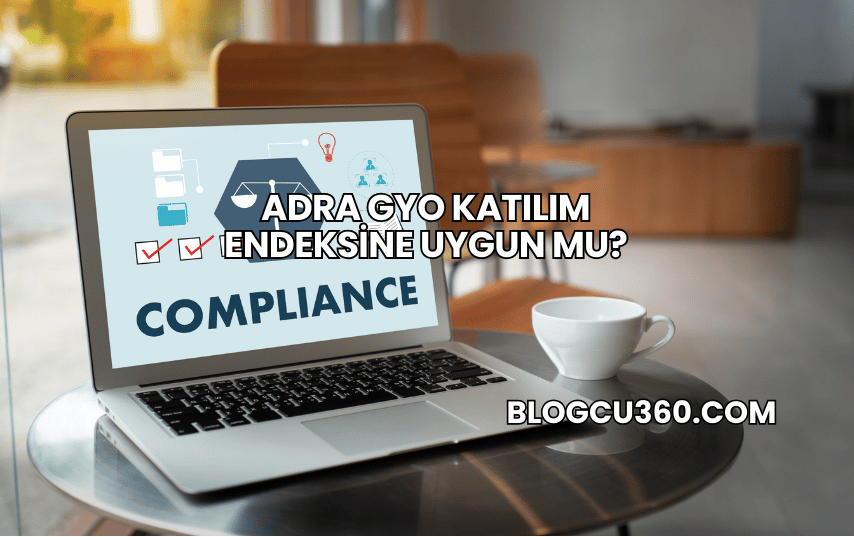 Adra GYO Katılım Endeksine Uygun mu?
