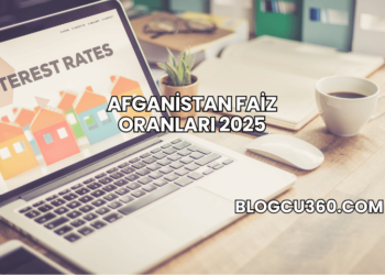 Afganistan Faiz Oranları 2025