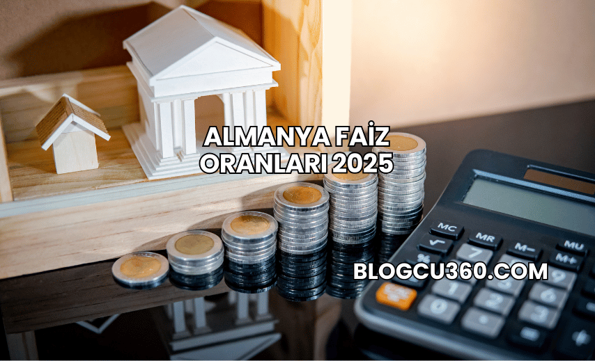 Almanya Faiz Oranları 2025