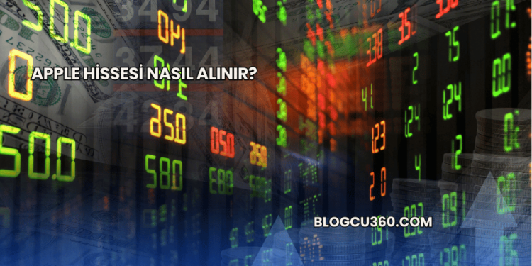 Apple Hissesi Nasıl Alınır?