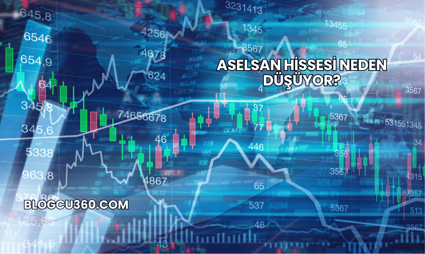 Aselsan Hissesi Neden Düşüyor?