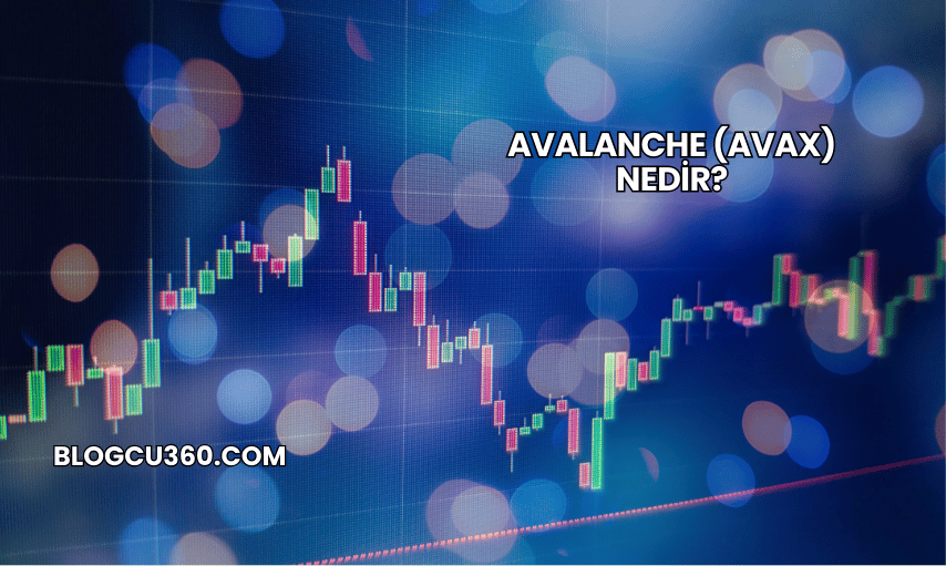 Avalanche (AVAX) Nedir?