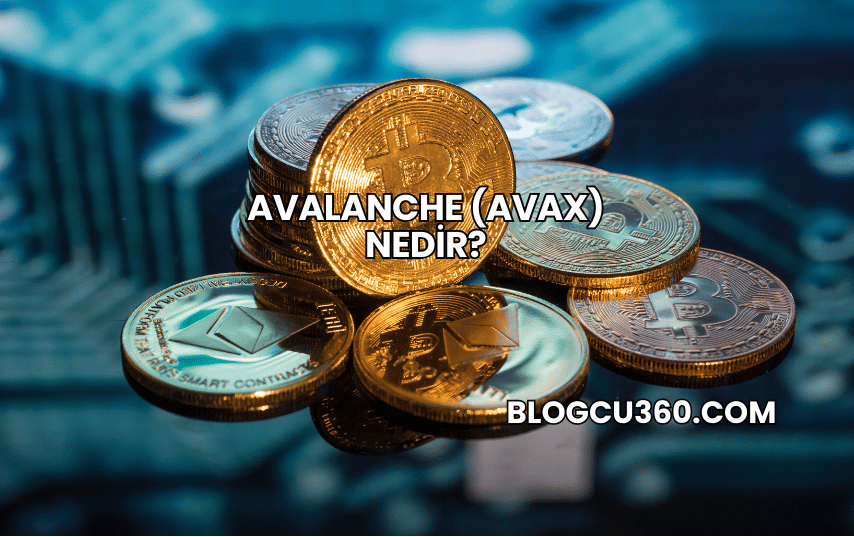Avalanche (AVAX) Nedir?