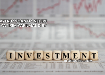 Azerbaycan'da Nelere Yatırım Yapılmalıdır?