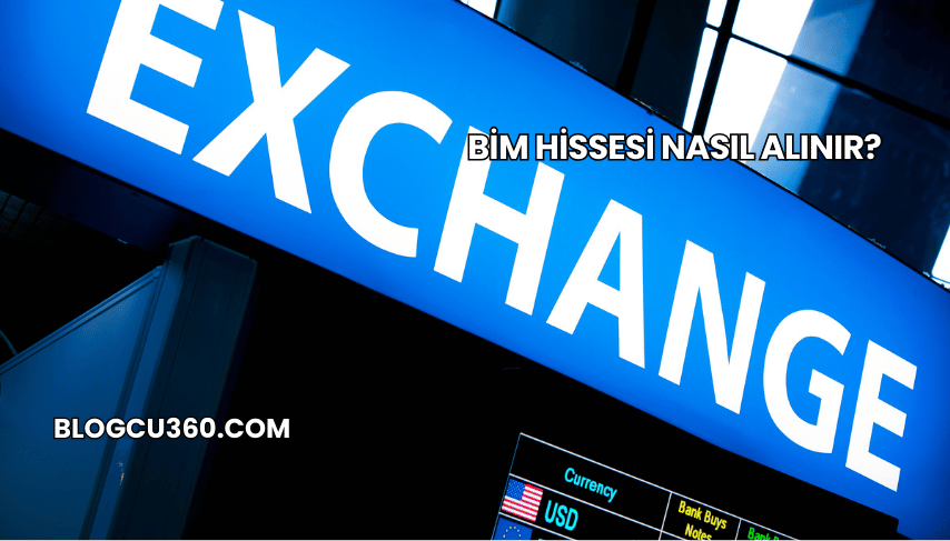 BİM Hissesi Nasıl Alınır?