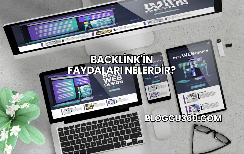 Backlink'in Faydaları Nelerdir?