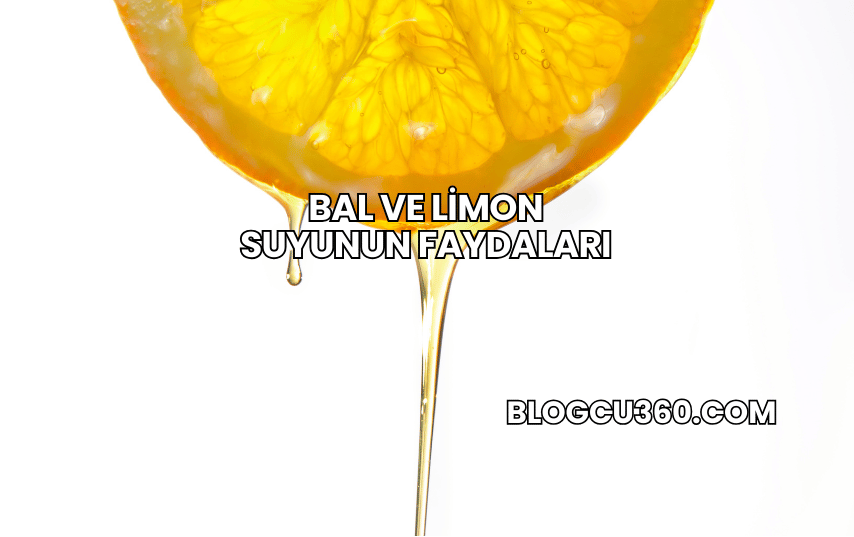 Bal ve Limon Suyunun Faydaları