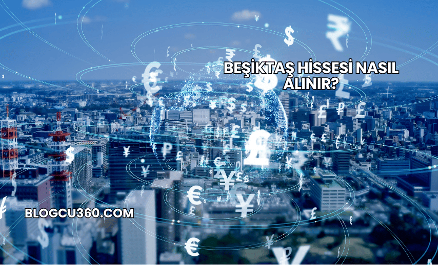 Beşiktaş Hissesi Nasıl Alınır?