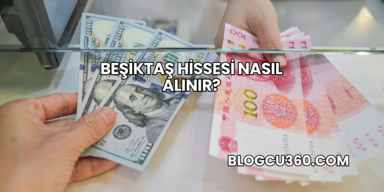 Beşiktaş Hissesi Nasıl Alınır?
