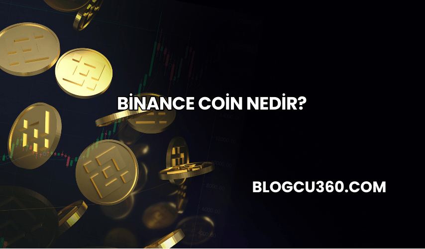Binance Coin Nedir?