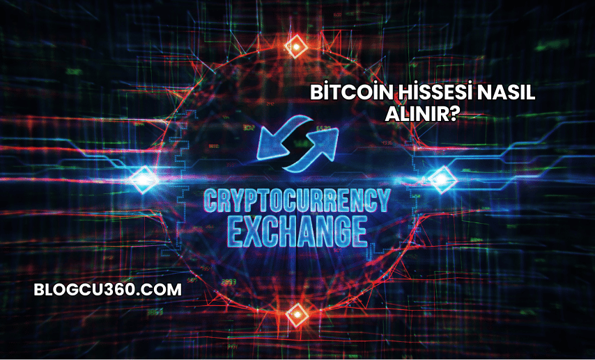 Bitcoin Hissesi Nasıl Alınır?