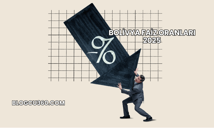 Bolivya Faiz Oranları 2025