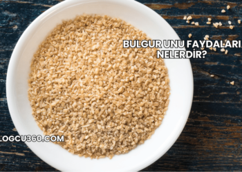 Bulgur Unu Faydaları Nelerdir?