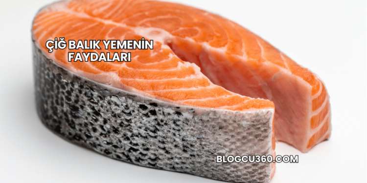 Çiğ Balık Yemenin Faydaları