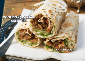 Dönerin Zararları Nelerdir?