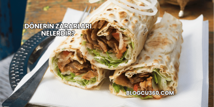 Dönerin Zararları Nelerdir?