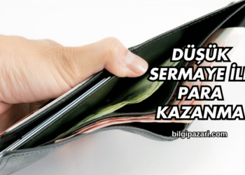 Düşük Sermaye ile Para Kazanma