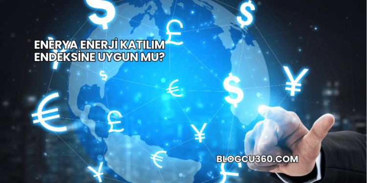 Enerya Enerji Katılım Endeksine Uygun mu?