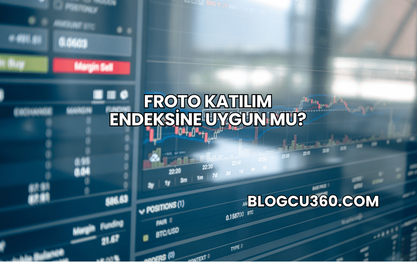 Froto Katılım Endeksine Uygun mu?