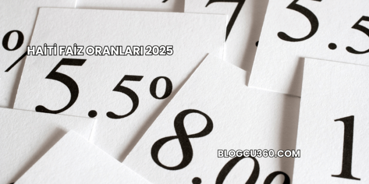 Haiti Faiz Oranları 2025