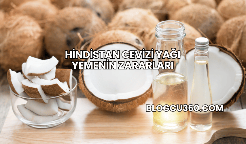 Hindistan Cevizi Yağı Yemenin Zararları