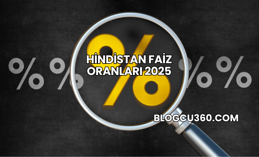 Hindistan Faiz Oranları 2025