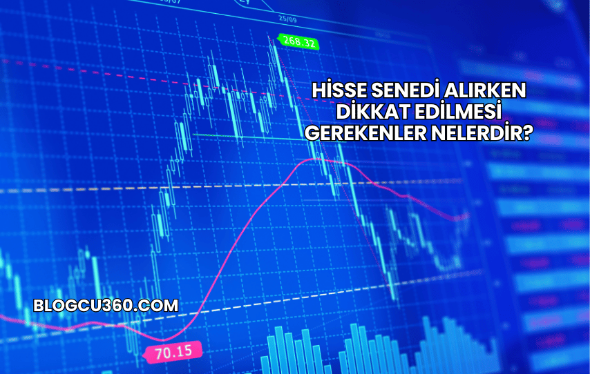Hisse Senedi Alırken Dikkat Edilmesi Gerekenler Nelerdir?