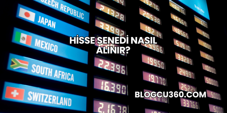 Hisse Senedi Nasıl Alınır?