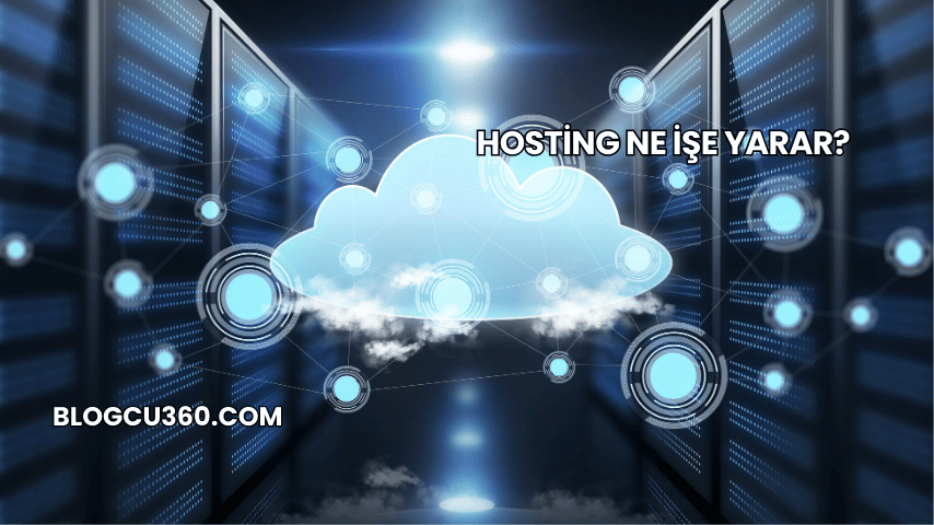 Hosting Ne İşe Yarar?