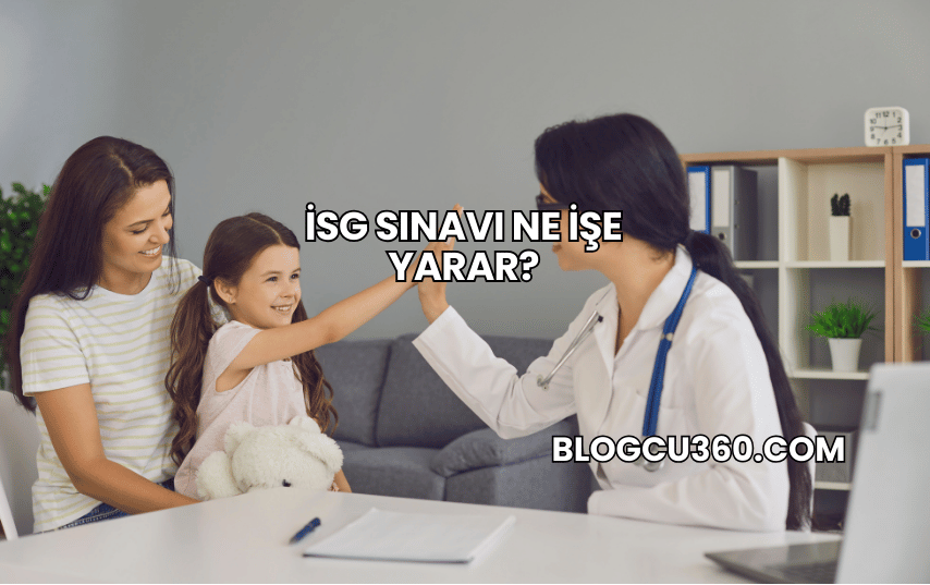 İSG Sınavı Ne İşe Yarar?