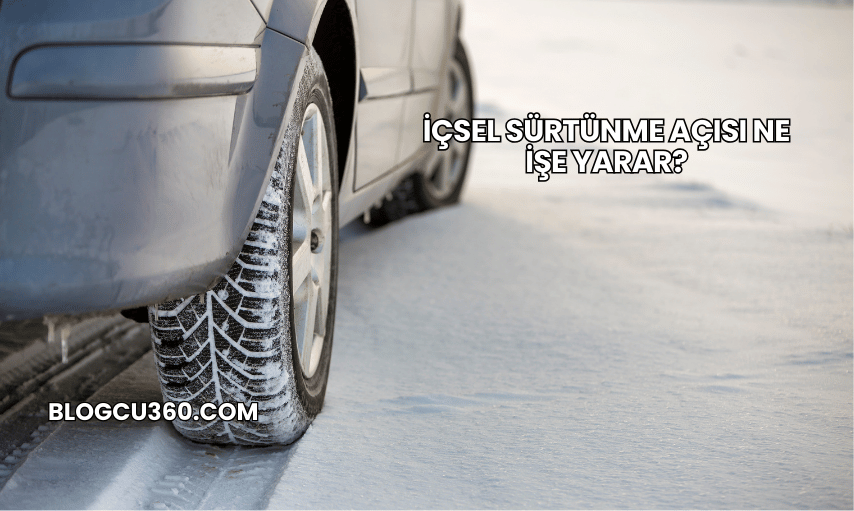 İçsel Sürtünme Açısı Ne İşe Yarar?