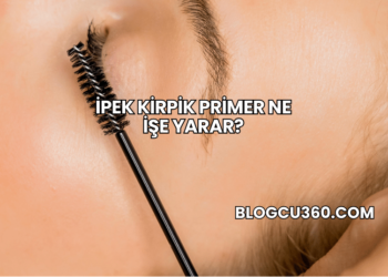 İpek Kirpik Primer Ne İşe Yarar?