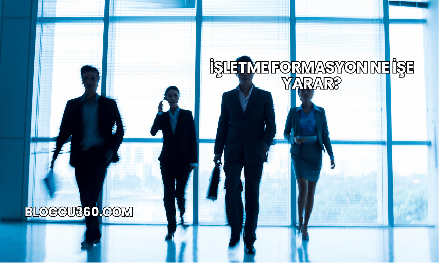 İşletme Formasyon Ne İşe Yarar?