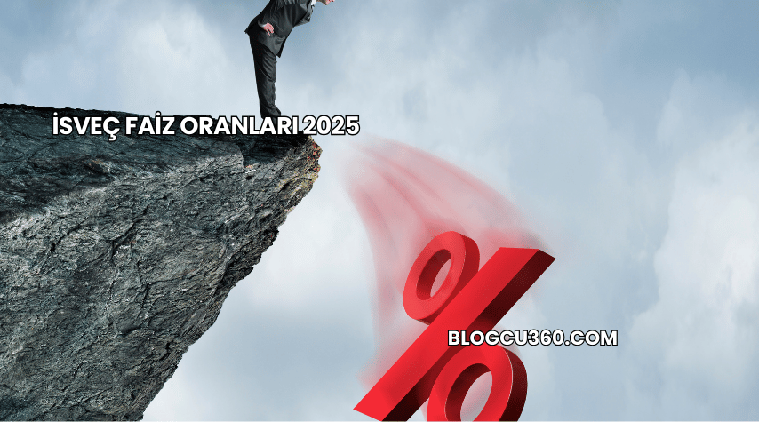 İsveç Faiz Oranları 2025