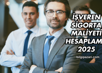 İşveren Sigorta Maliyeti Hesaplama 2025