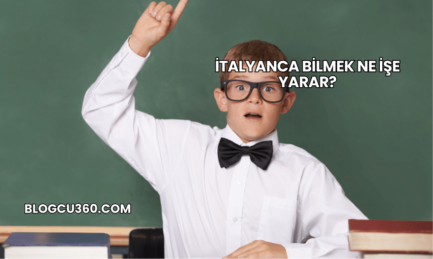 İtalyanca Bilmek Ne İşe Yarar?