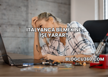 İtalyanca Bilmek Ne İşe Yarar?