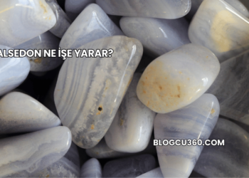Kalsedon Ne İşe Yarar?