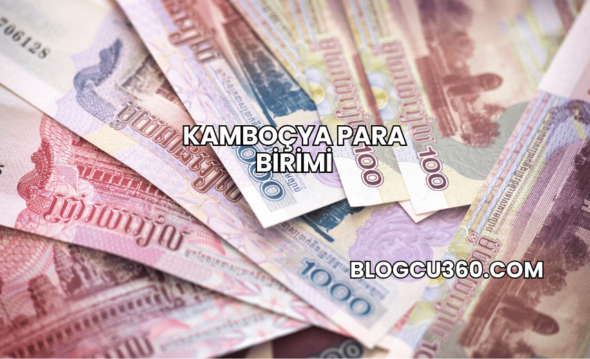 Kamboçya Para Birimi