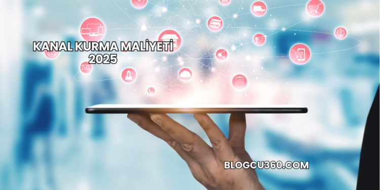 Kanal Kurma Maliyeti 2025