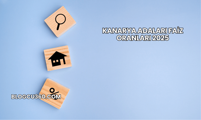 Kanarya Adaları Faiz Oranları 2025