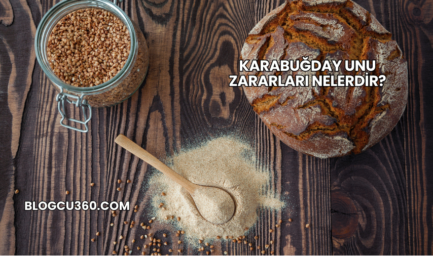 Karabuğday Unu Zararları Nelerdir?