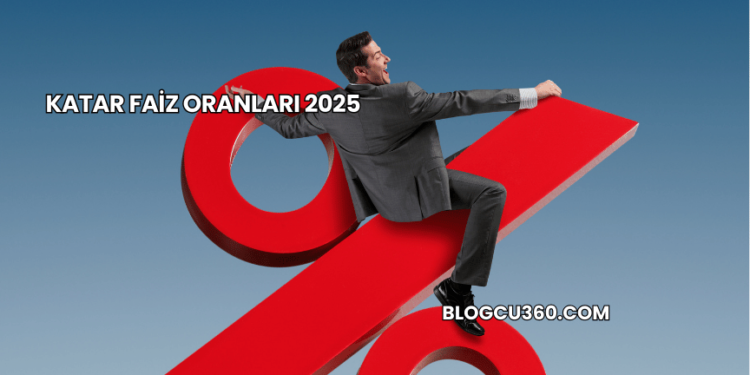 Katar Faiz Oranları 2025