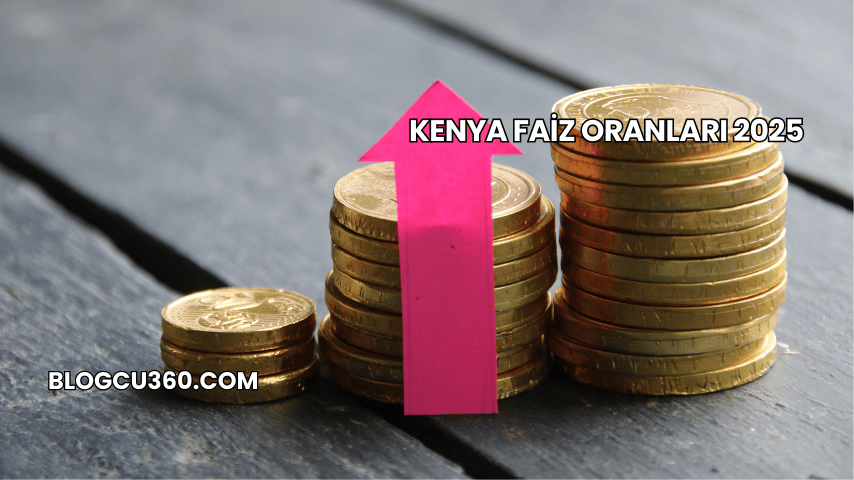 Kenya Faiz Oranları 2025